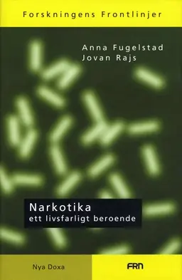 risnedsättning Narkotika : ett livsfarligt beroende